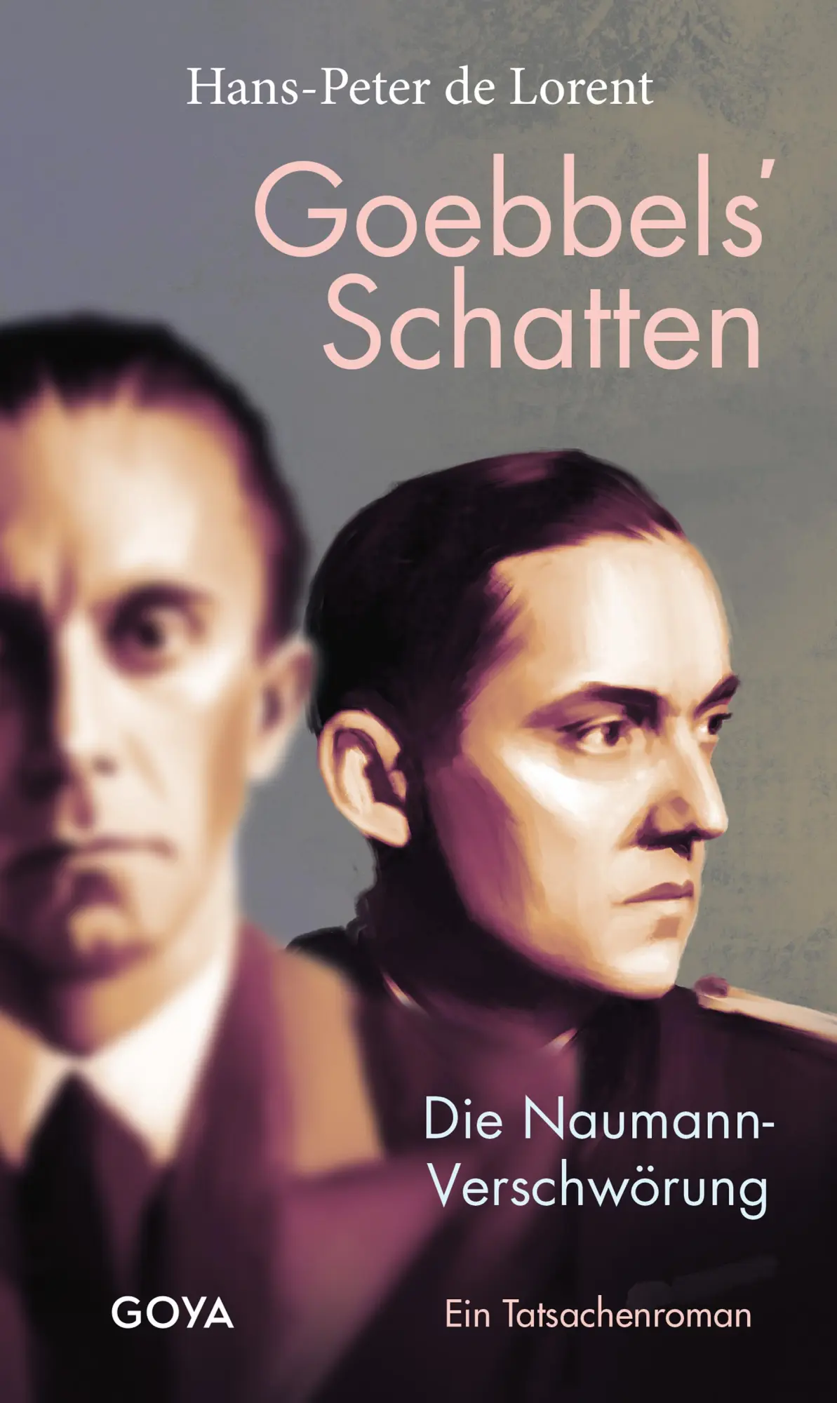 Cover: 9783833749018 | Goebbels' Schatten | Die Naumann-Verschwörung | Hans-Peter de Lorent