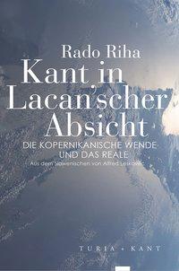 Cover: 9783851329018 | Kant in Lacanscher Absicht | Die kopernikanische Wende und das Reale