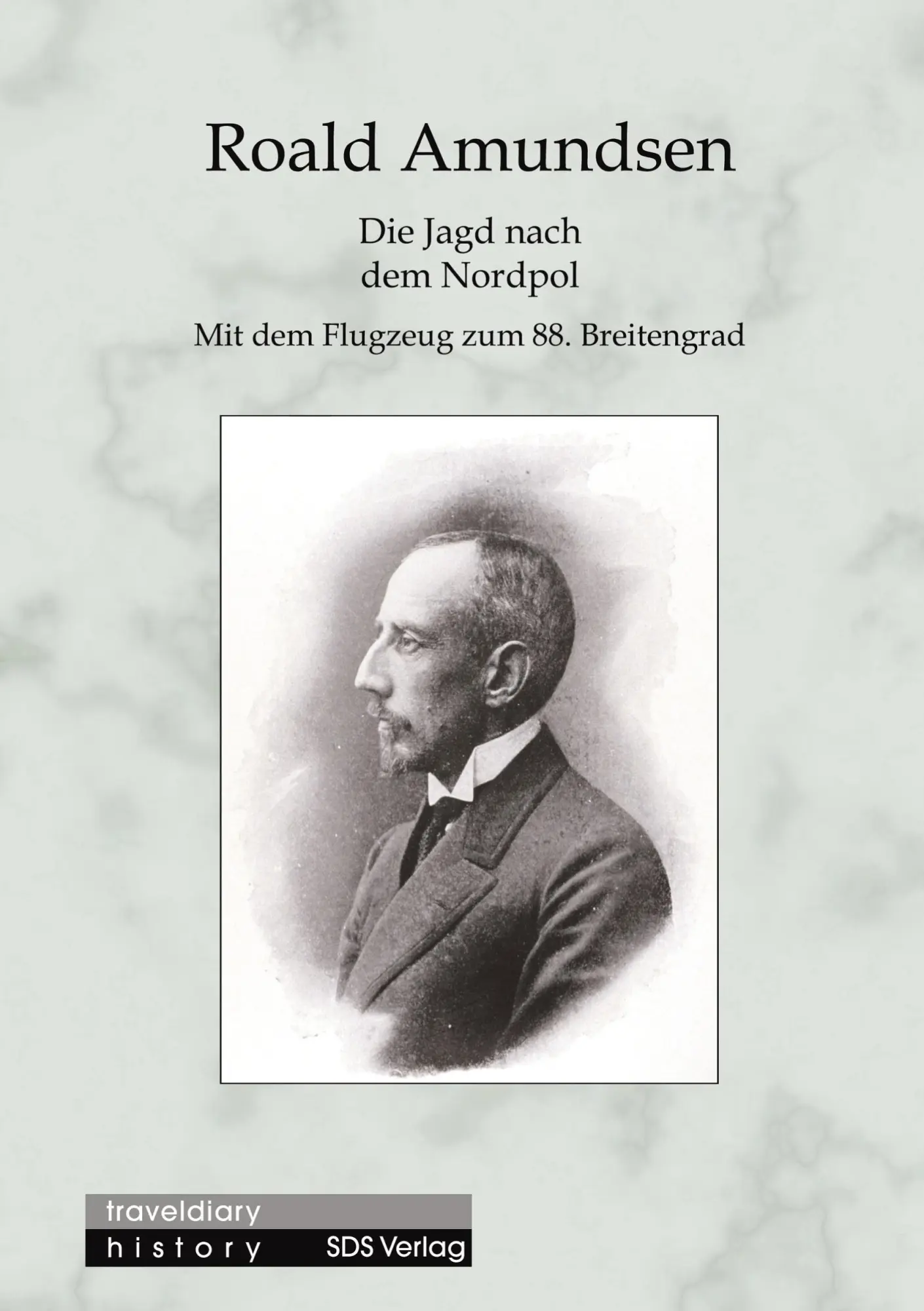 Cover: 9783935959018 | Die Jagd nach dem Nordpol | Mit dem Flugzeug zum 88. Breitengrad