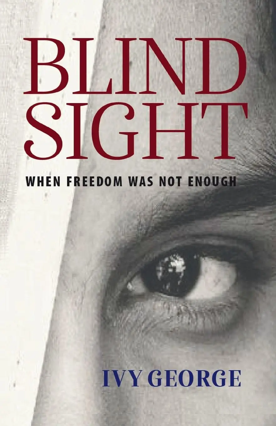 Cover: 9798950749018 | Blind Sight | When Freedom Was Not Enough | Ivy George | Taschenbuch