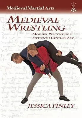 Cover: 9781937439118 | Medieval Wrestling | Modern Practice of a Fifteenth-Century Art | Buch