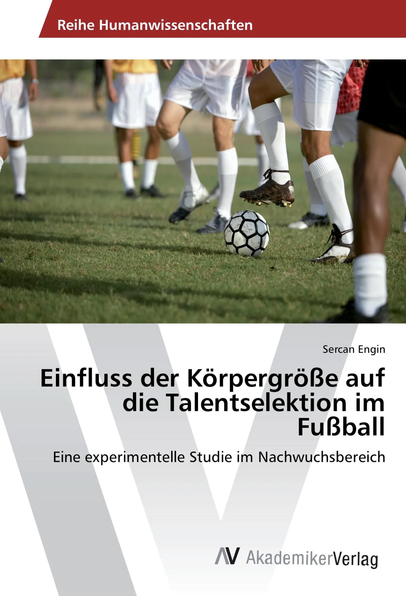 Cover: 9783639869118 | Einfluss der Körpergröße auf die Talentselektion im Fußball | Engin