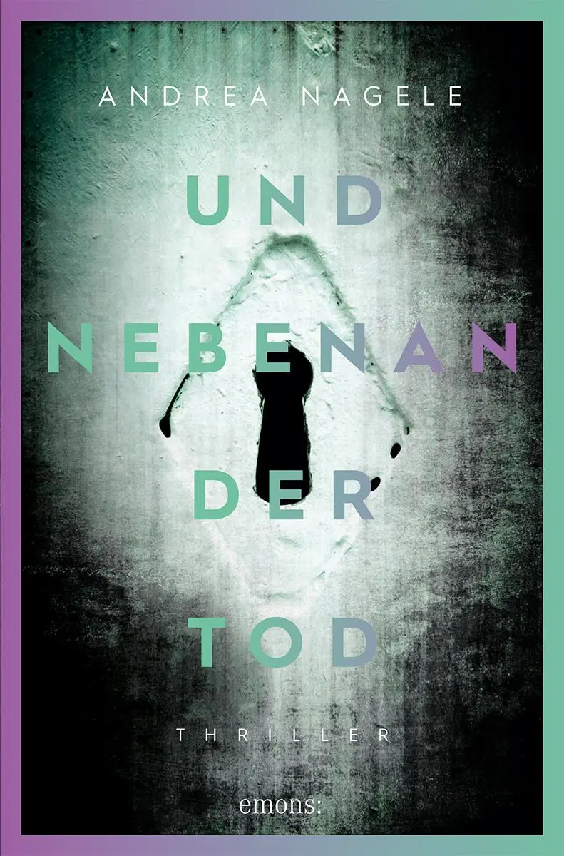 Cover: 9783740819118 | Und nebenan der Tod | Thriller | Andrea Nagele | Taschenbuch | 224 S.