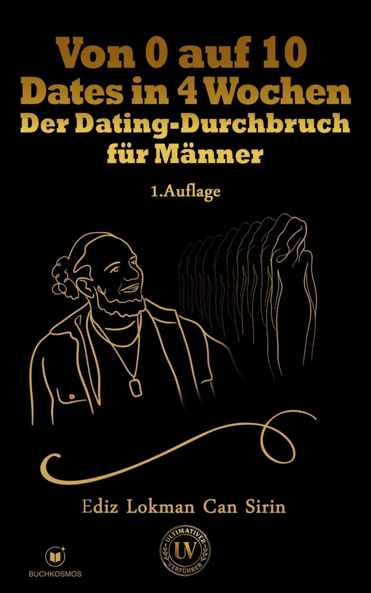 Cover: 9783911879118 | Von 0 auf 10 Dates in 4 Wochen | Der Dating-Durchbruch für Männer