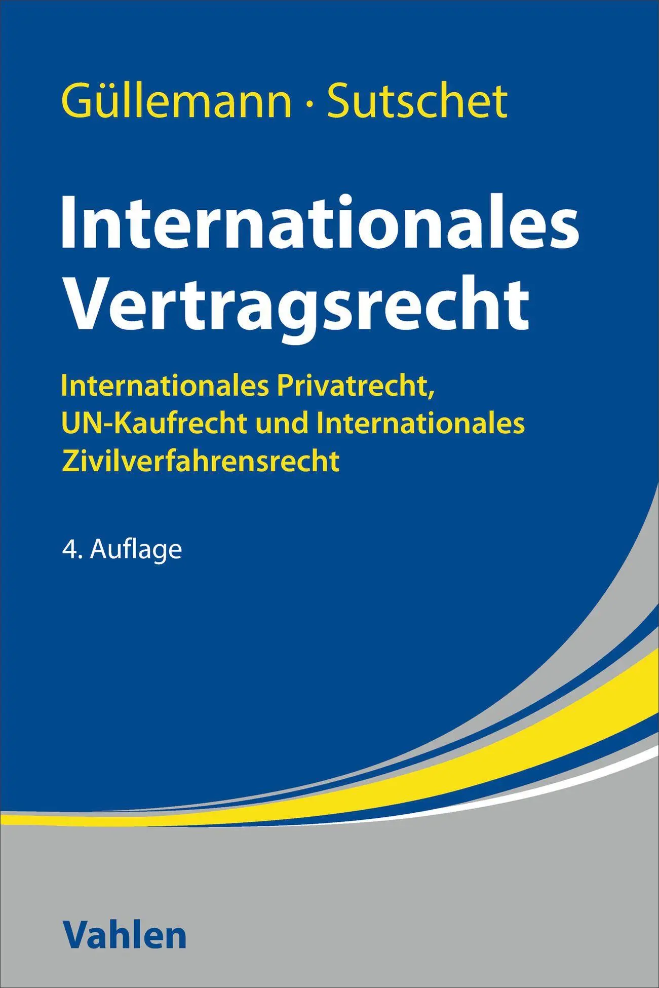 Güllemann, Dirk: Internationales Vertragsrecht