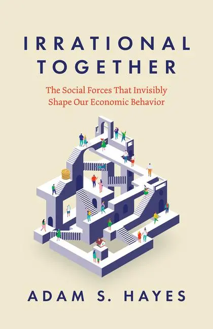 Cover: 9780226839318 | Irrational Together | Adam S. Hayes | Taschenbuch | Englisch | 2025