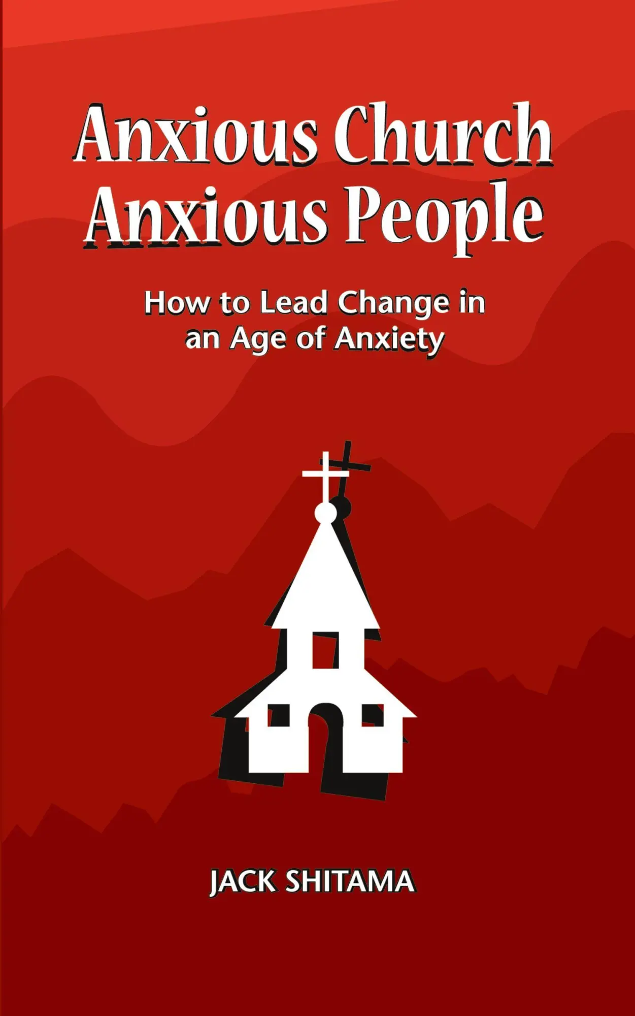 Cover: 9781732009318 | Anxious Church, Anxious People | Jack Shitama | Taschenbuch | Englisch