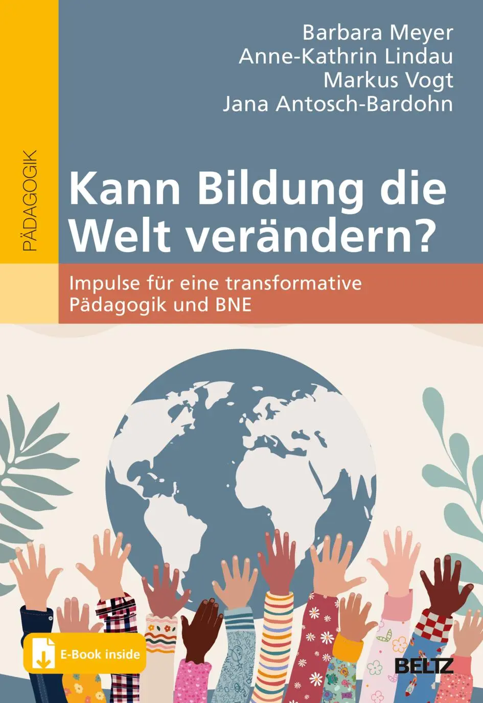 Cover: 9783407259318 | Kann Bildung die Welt verändern? | Barbara E. Meyer (u. a.) | Bundle
