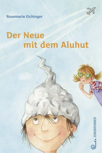 Cover: 9783702659318 | Der Neue mit dem Aluhut | Rosemarie Eichinger | Buch | 144 S. | 2019