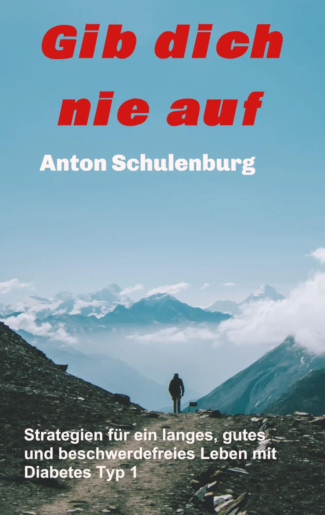 Cover: 9783743939318 | Gib dich nie auf | Anton Schulenburg | Taschenbuch | 136 S. | Deutsch