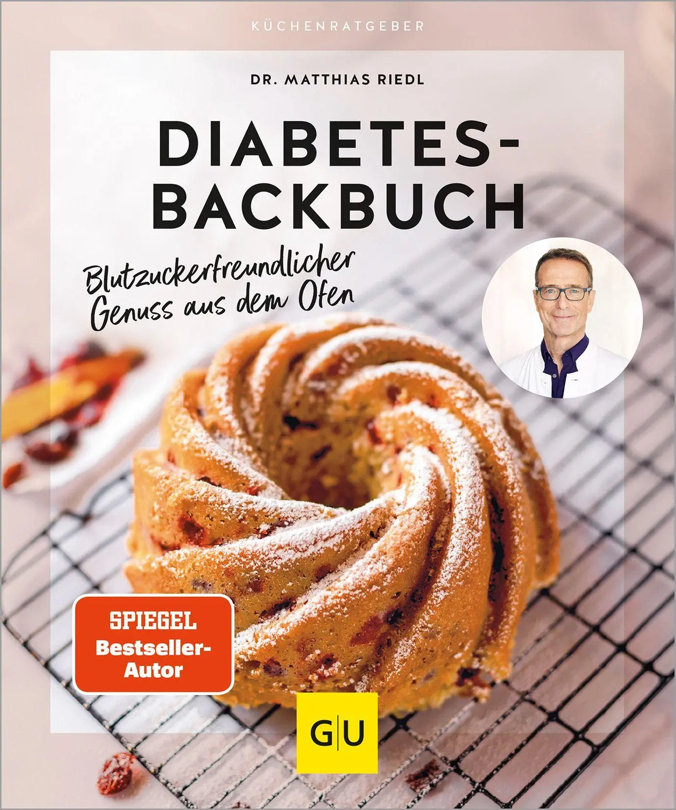 Cover: 9783833889318 | Diabetes-Backbuch | Blutzuckerfreundlicher Genuss aus dem Ofen | Riedl Cover: 9783833889318 | Diabetes-Backbuch | Blutzuckerfreundlicher Genuss aus dem Ofen | Riedl