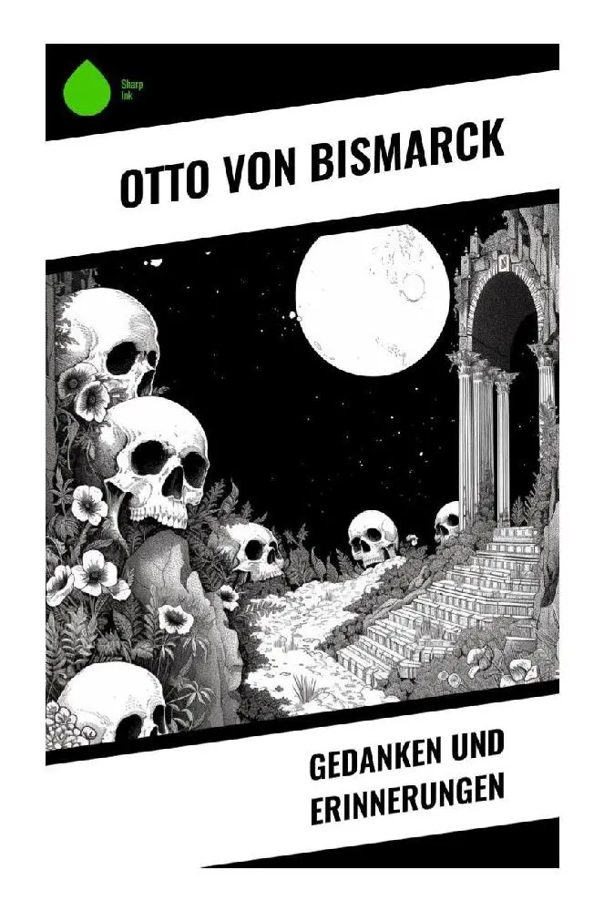 Cover: 9788028349318 | Gedanken und Erinnerungen | Otto von Bismarck | Taschenbuch | 400 S.