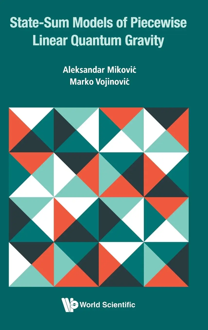 Cover: 9789811269318 | STATE-SUM MODELS OF PIECEWISE LINEAR QUANTUM GRAVITY | Mikovic | Buch