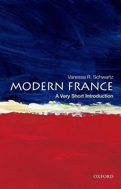 Cover: 9780195389418 | Modern France | A Very Short Introduction | Vanessa R Schwartz | Buch