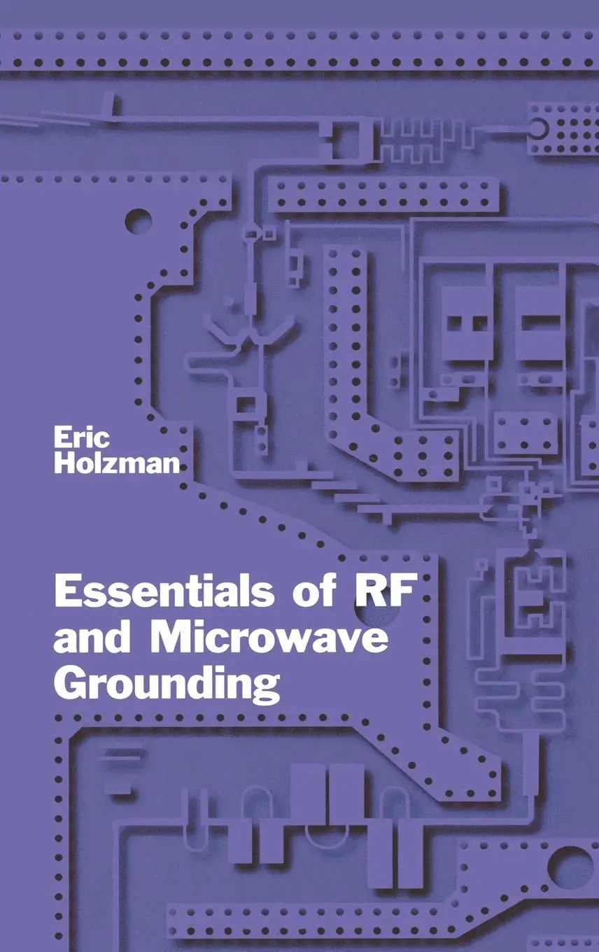 Cover: 9781580539418 | Essentials of RF and Microwave Grounding | Eric Holzman | Buch | 2006
