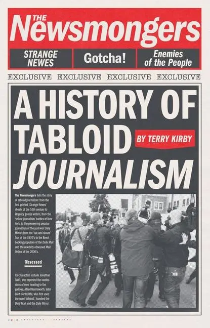 Cover: 9781789149418 | The Newsmongers | A History of Tabloid Journalism | Terry Kirby | Buch