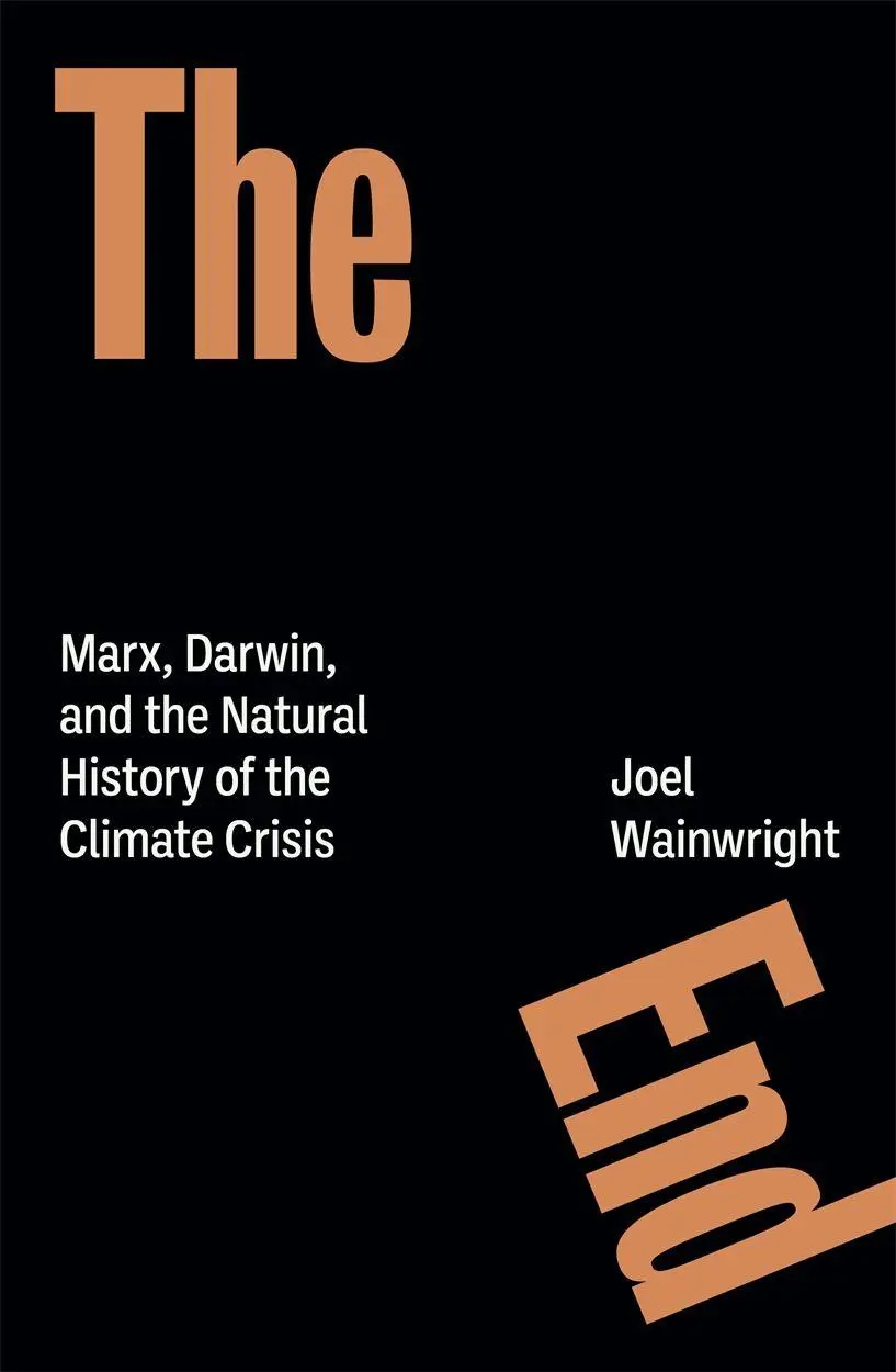 Cover: 9781804299418 | The End | Marx, Darwin, and the Natural History of the Climate Crisis