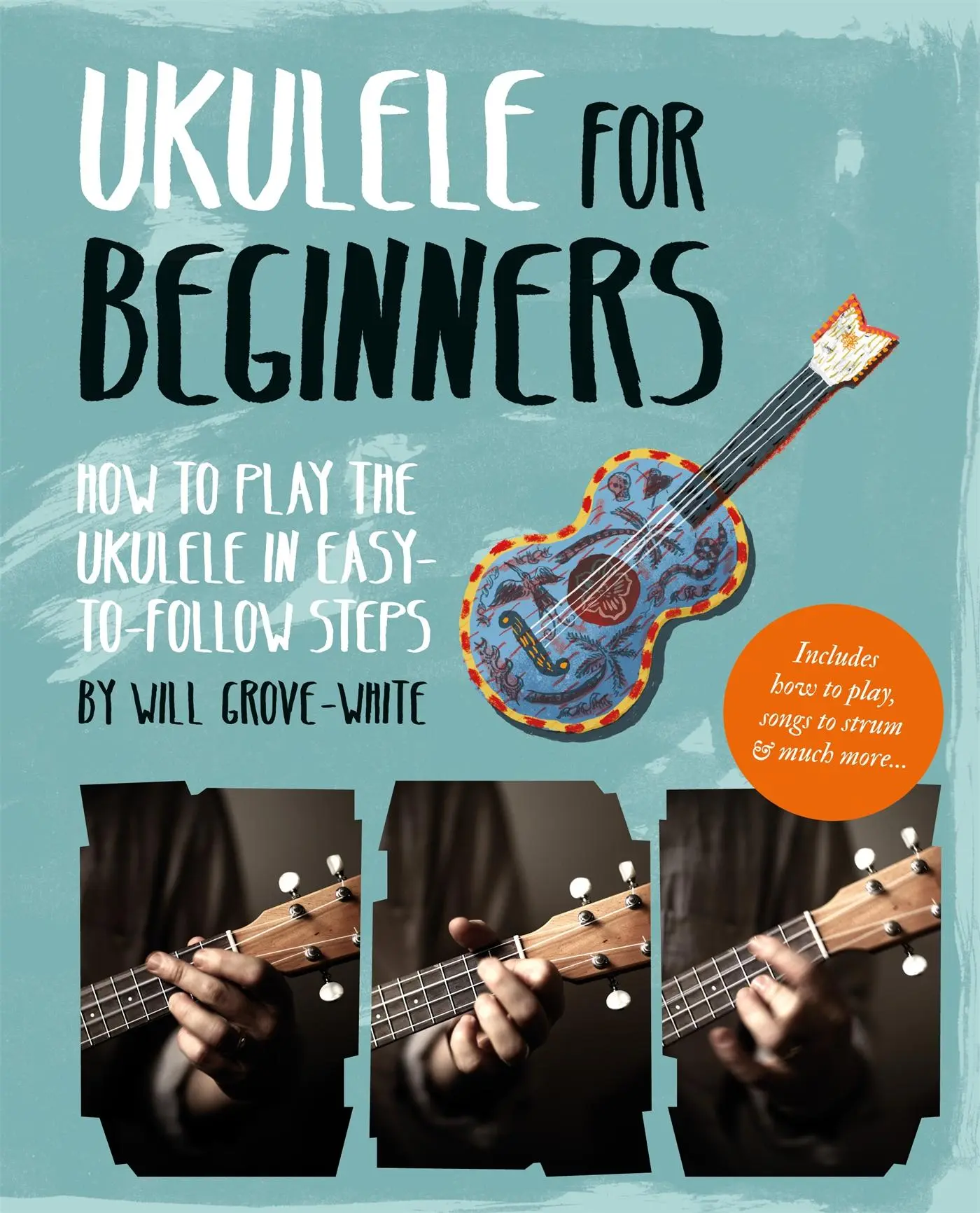 Cover: 9781844039418 | Ukulele for Beginners | How to Play Ukulele in Easy-To-Follow Steps