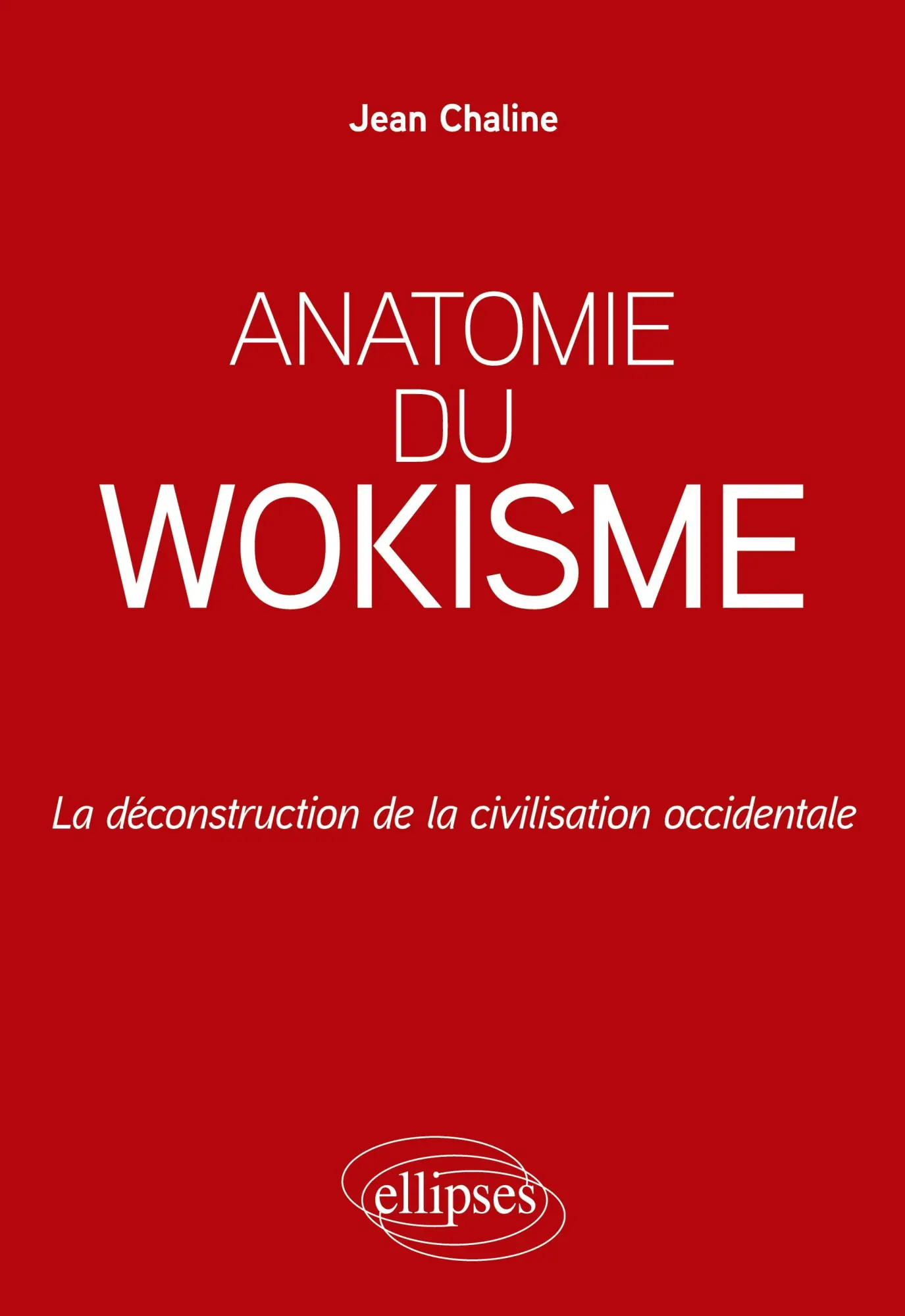 Cover: 9782340099418 | Anatomie du wokisme | La déconstruction de la civilisation occidentale
