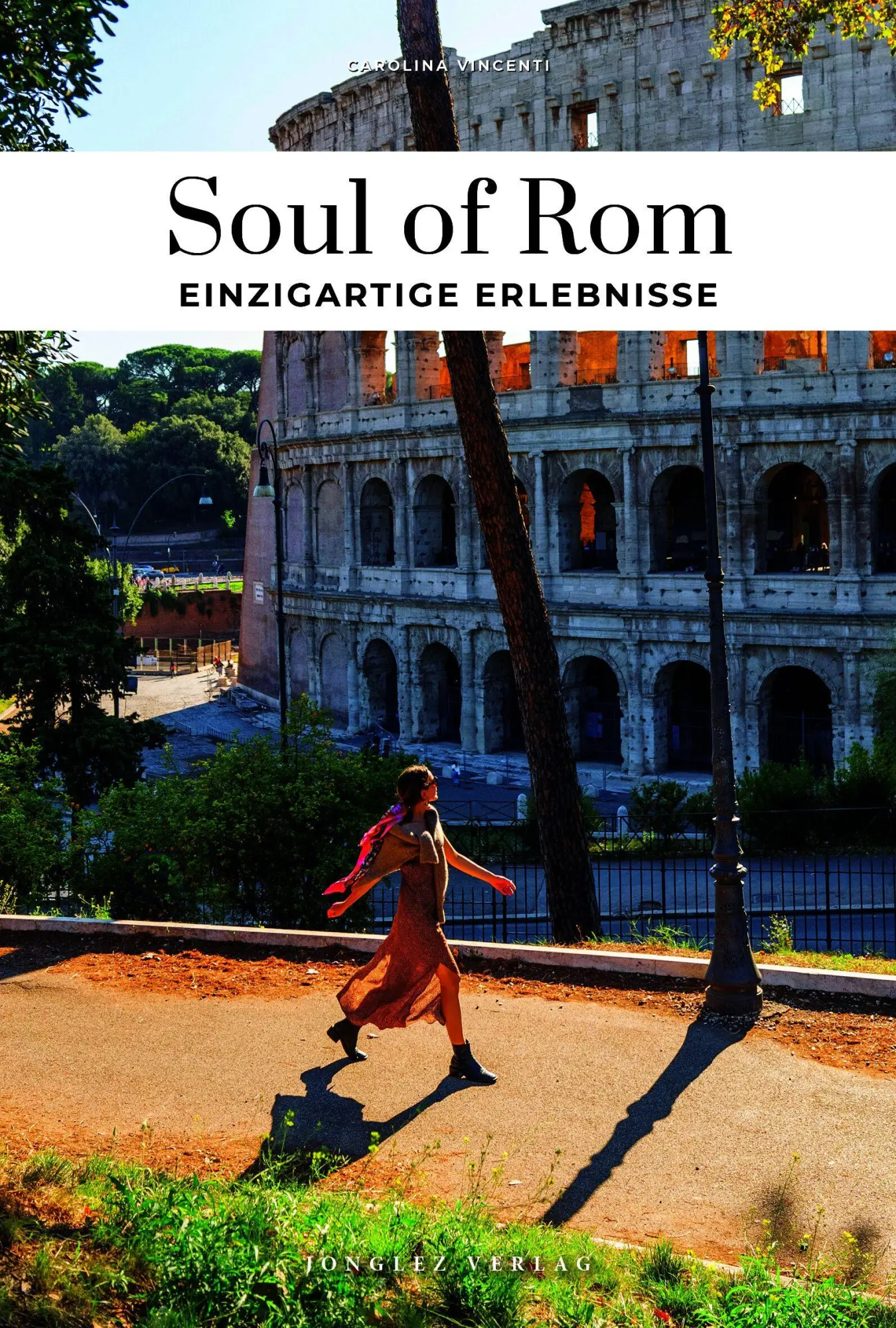 Cover: 9782361959418 | Soul of Rom - einzigartige Erlebnisse | Carolina Vincenti | Buch