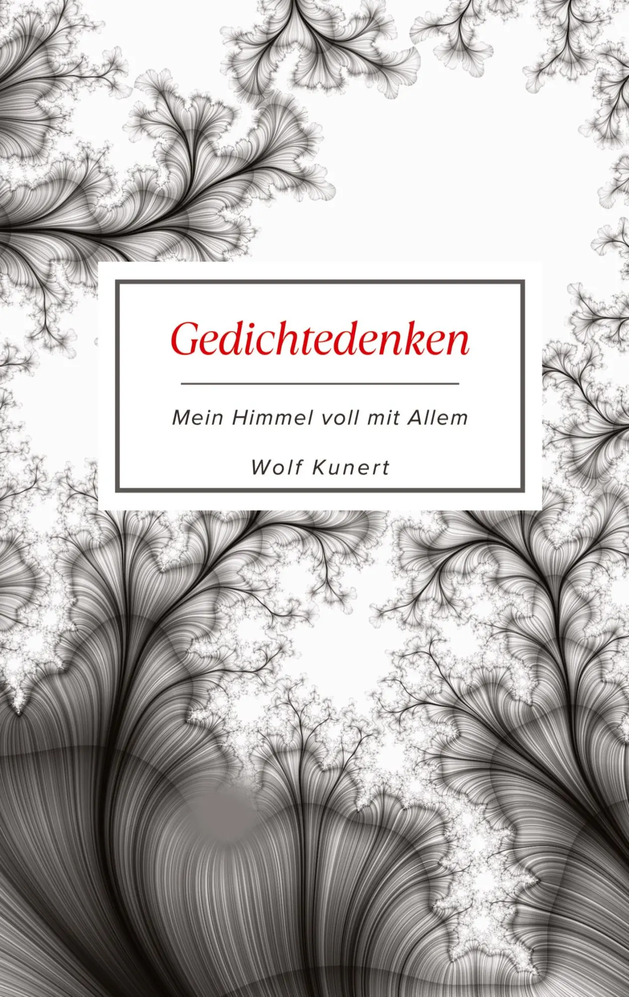 Cover: 9783384629418 | Gedichtedenken | Mein Himmel voll mit Allem | Wolf Kunert | Buch