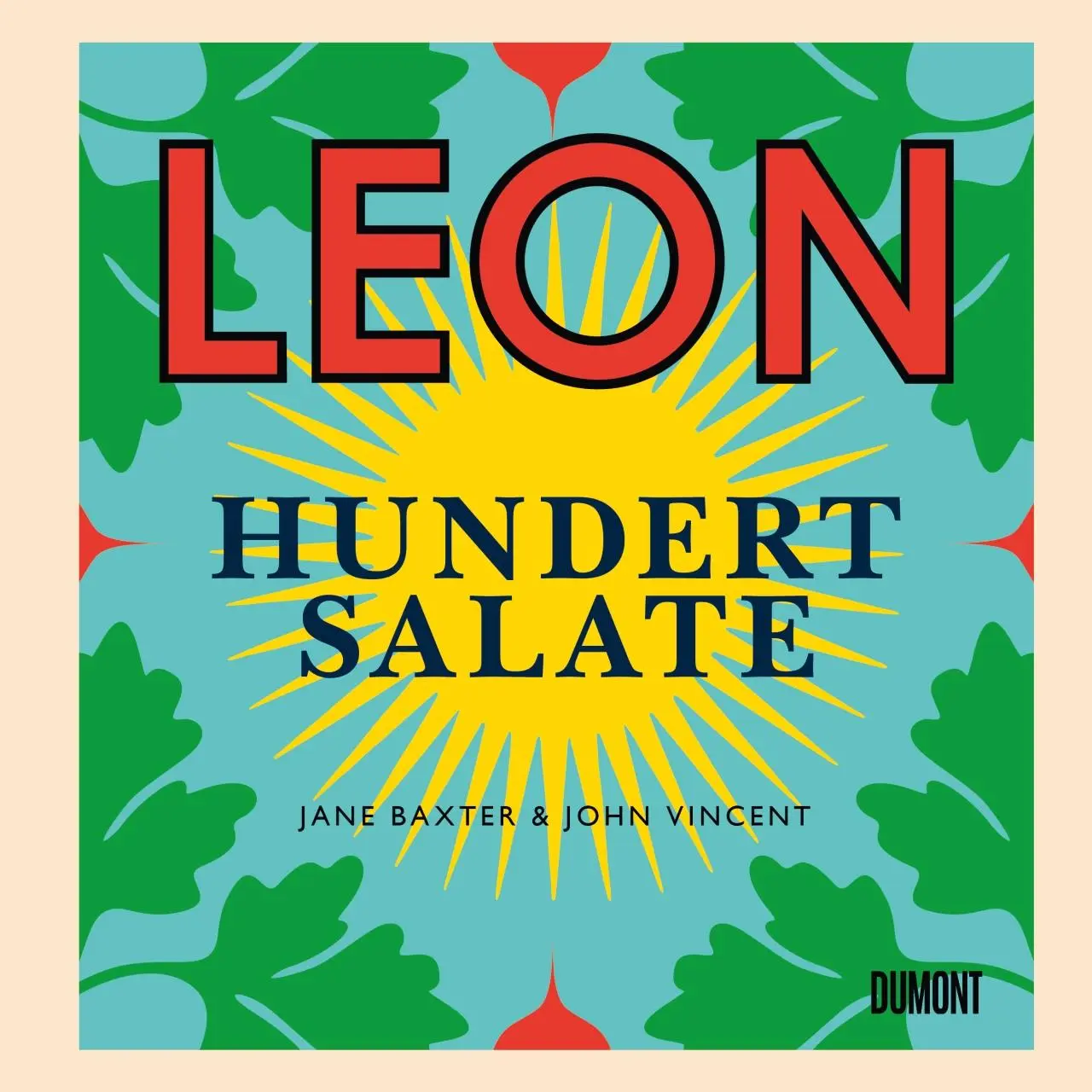 Cover: 9783832199418 | Leon. Hundert Salate | John Vincent (u. a.) | Buch | 224 S. | Deutsch