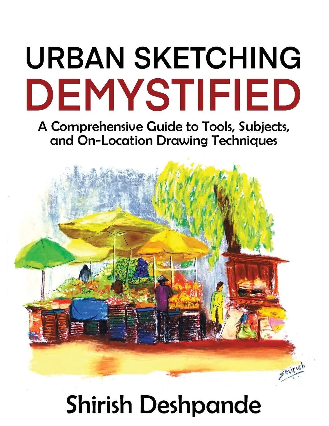 Cover: 9788196719418 | Urban Sketching Demystified | Shirish Deshpande | Taschenbuch | 2026