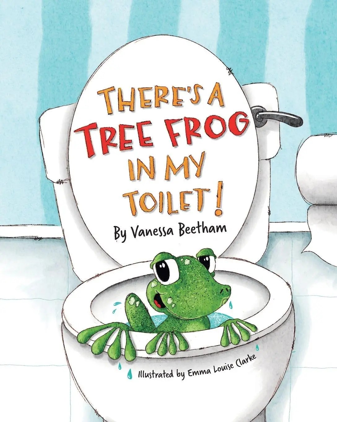 Cover: 9798993519418 | THERE'S A TREE FROG IN MY TOILET! | Vanessa Beetham | Taschenbuch