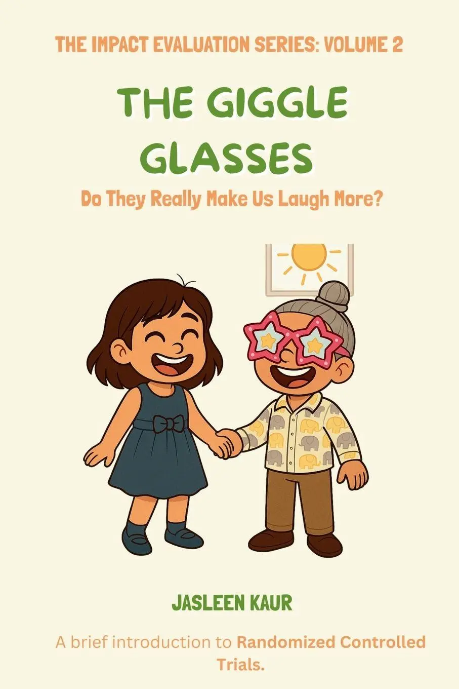 Cover: 9798999939418 | The Giggle Glasses | Do They Really Make Us Laugh More? | Jasleen Kaur