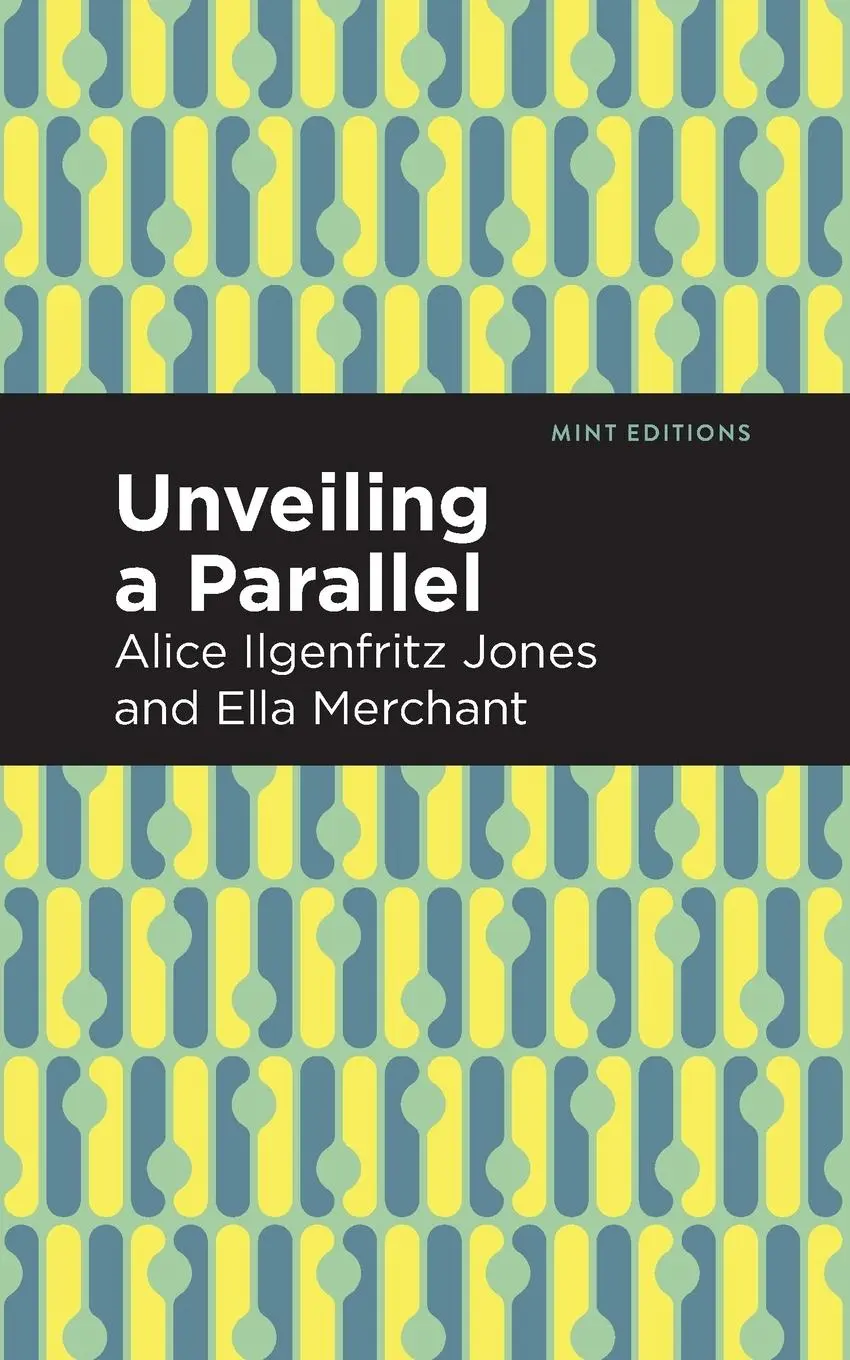 Cover: 9781513299518 | Unveiling a Parallel | A Romance | Alice Ilgenfritz Jones | Buch