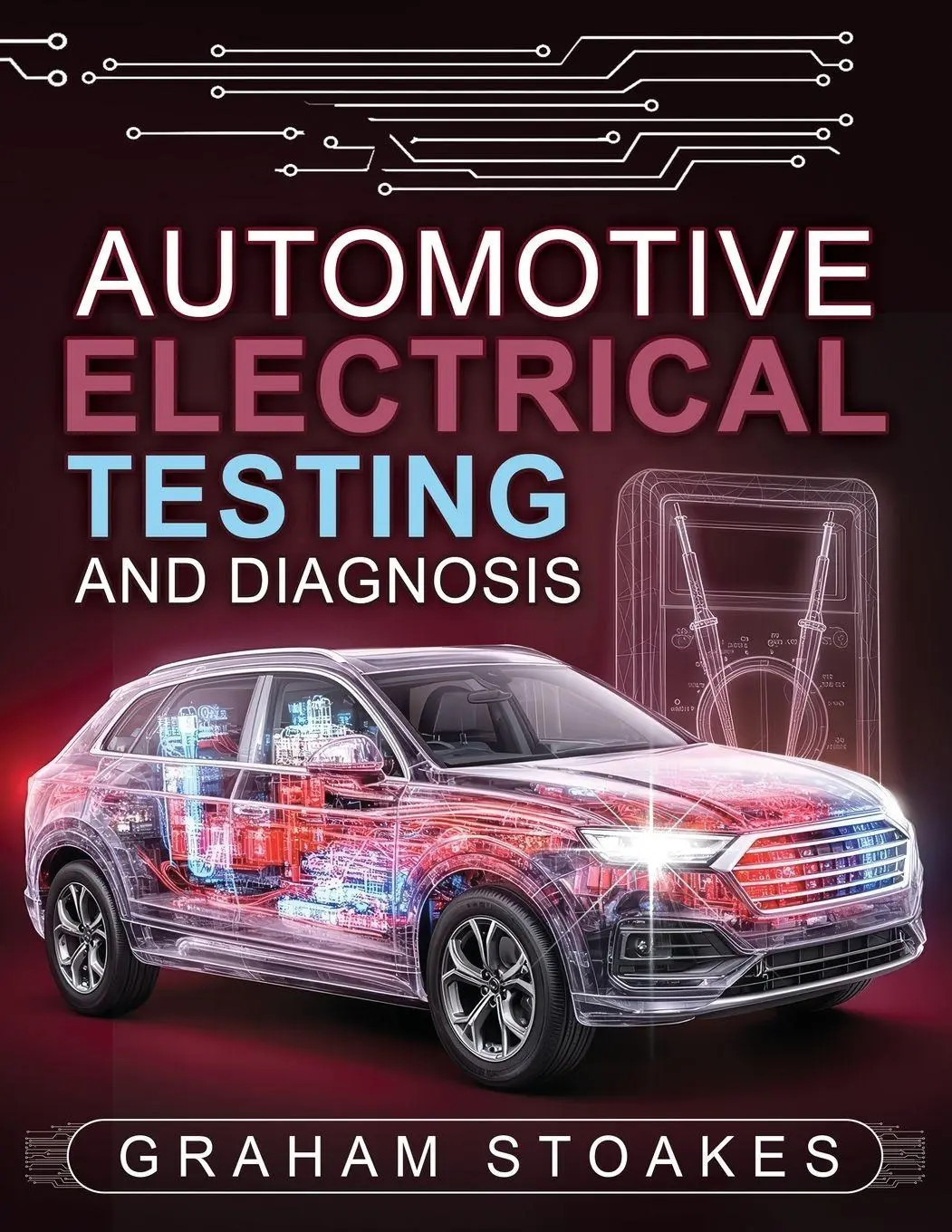 Cover: 9781919299518 | Automotive Electrical Testing and Diagnosis | Graham Stoakes | Buch