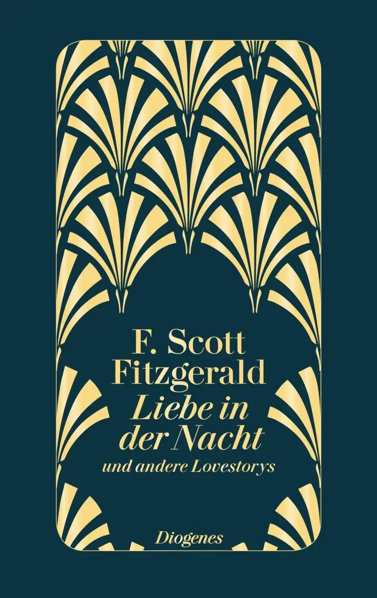 Cover: 9783257069518 | Liebe in der Nacht | und andere Lovestorys | F. Scott Fitzgerald