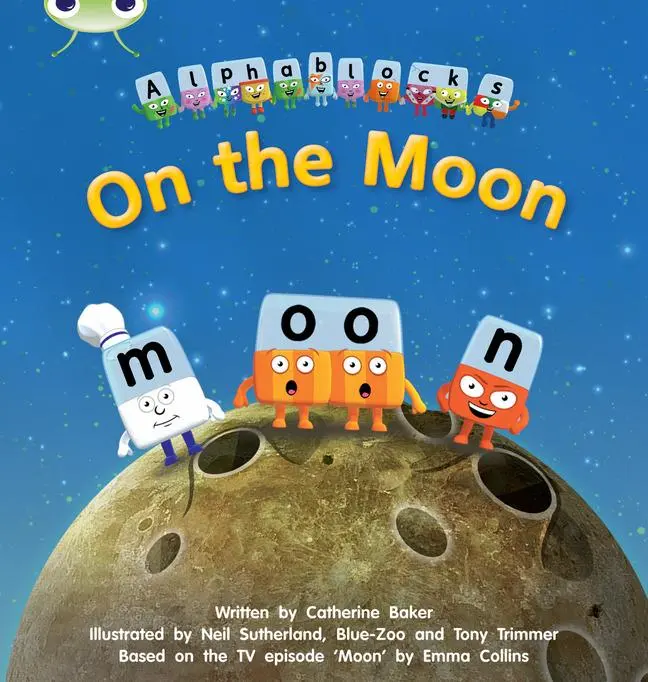 Cover: 9781408279618 | Bug Club Phonics - Phase 3 Unit 9: Alphablocks On the Moon | Baker