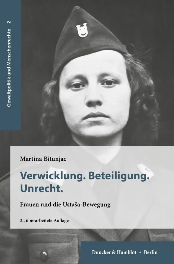 Cover: 9783428189618 | Verwicklung. Beteiligung. Unrecht. | Frauen und die Ustasa-Bewegung.