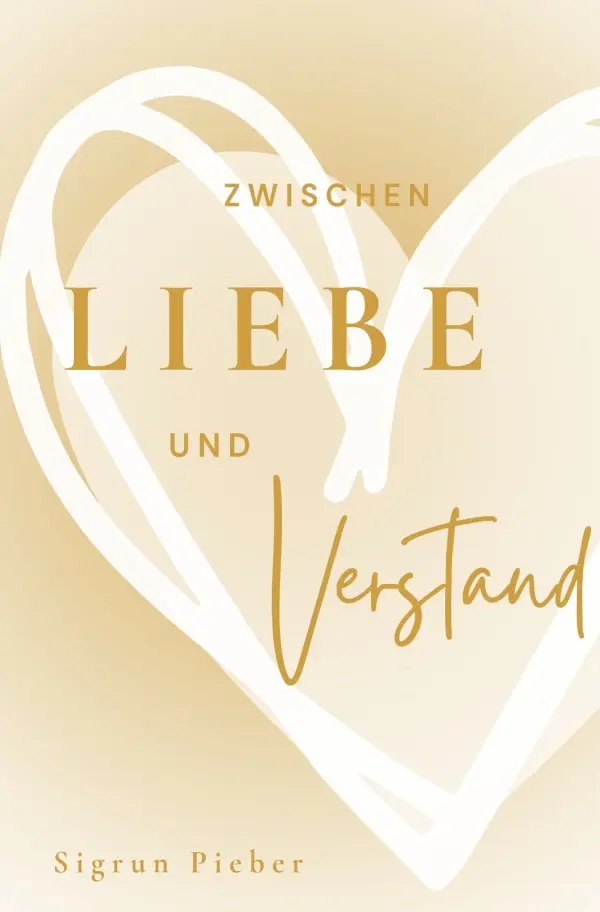 Cover: 9783819099618 | Zwischen Liebe und Verstand | DE | Sigrun Pieber | Taschenbuch | 92 S.