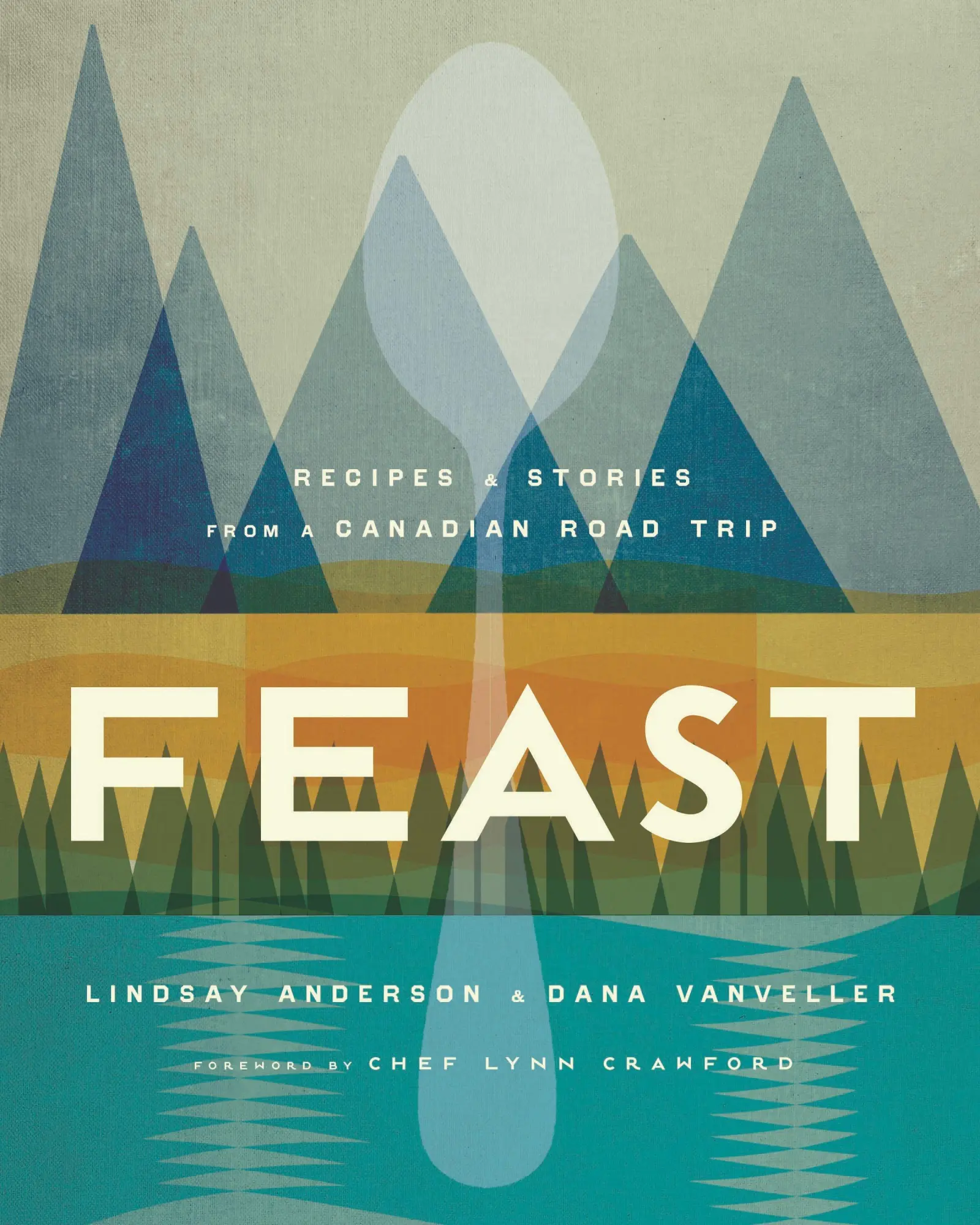 Cover: 9780147529718 | Feast: Recipes and Stories from a Canadian Road Trip: A Cookbook
