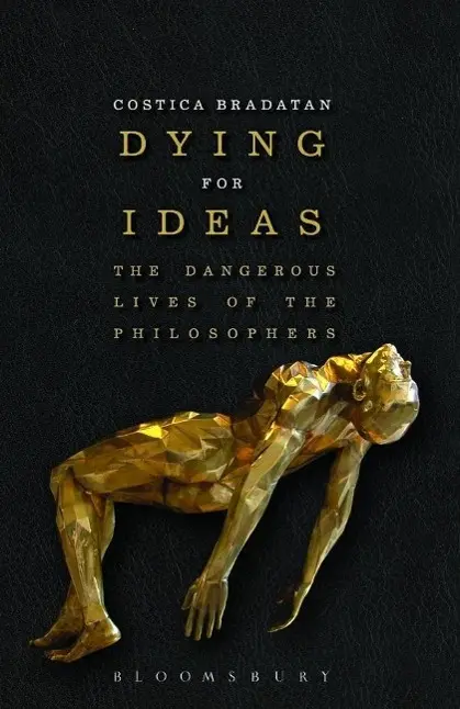 Cover: 9781472529718 | Dying for Ideas | The Dangerous Lives of the Philosophers | Bradatan