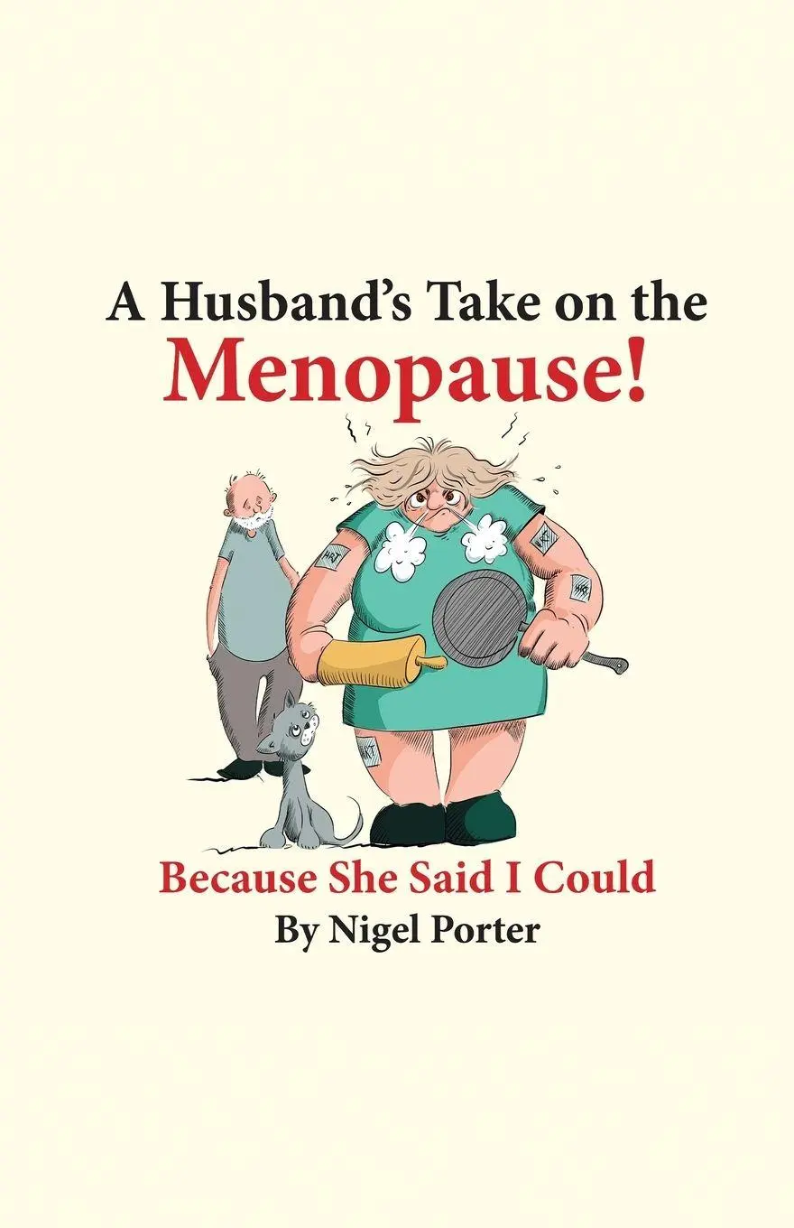 Cover: 9781917129718 | A Husband's Take on the Menopause! | Nigel Porter | Taschenbuch | 2024