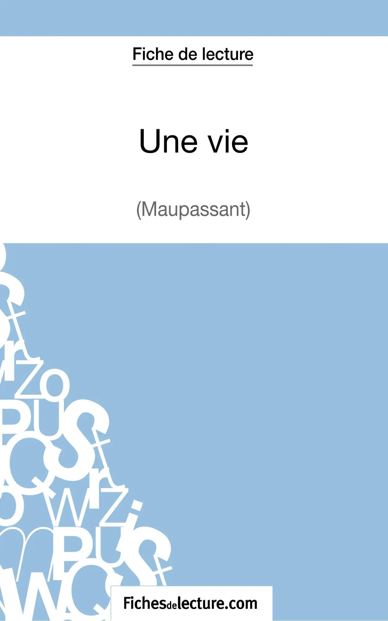 Cover: 9782511029718 | Une vie de Maupassant (Fiche de lecture) | Fichesdelecture (u. a.)