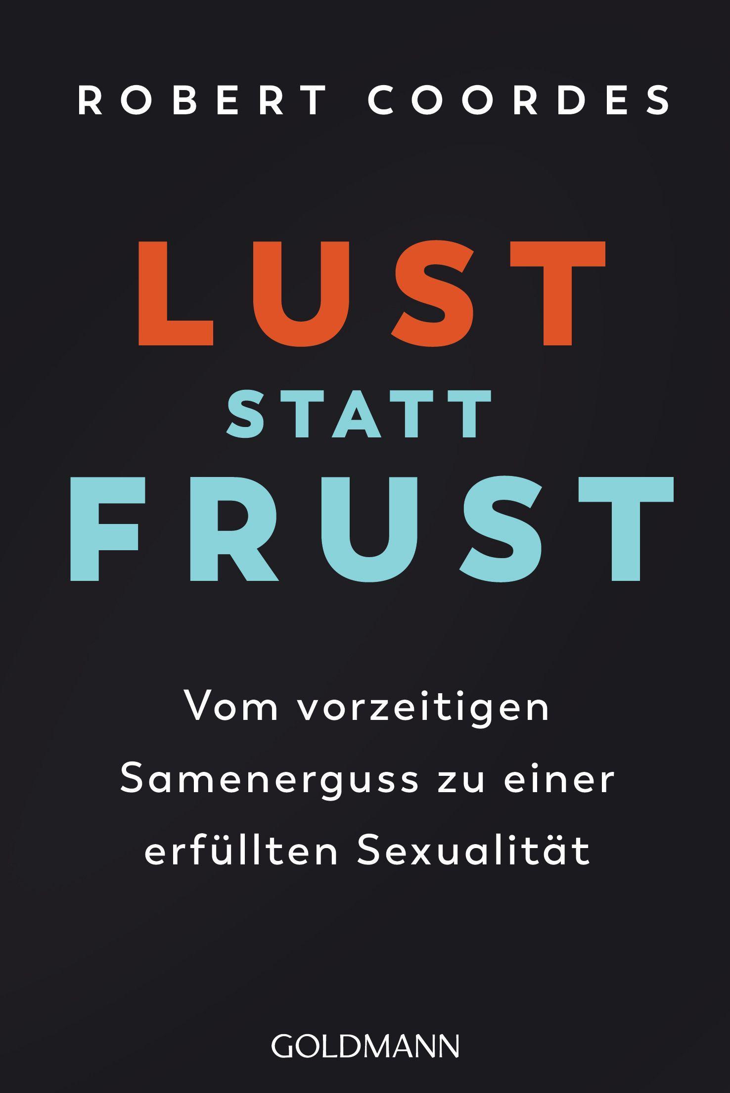 Cover: 9783442179718 | Lust statt Frust | Robert Coordes | Taschenbuch | 336 S. | Deutsch