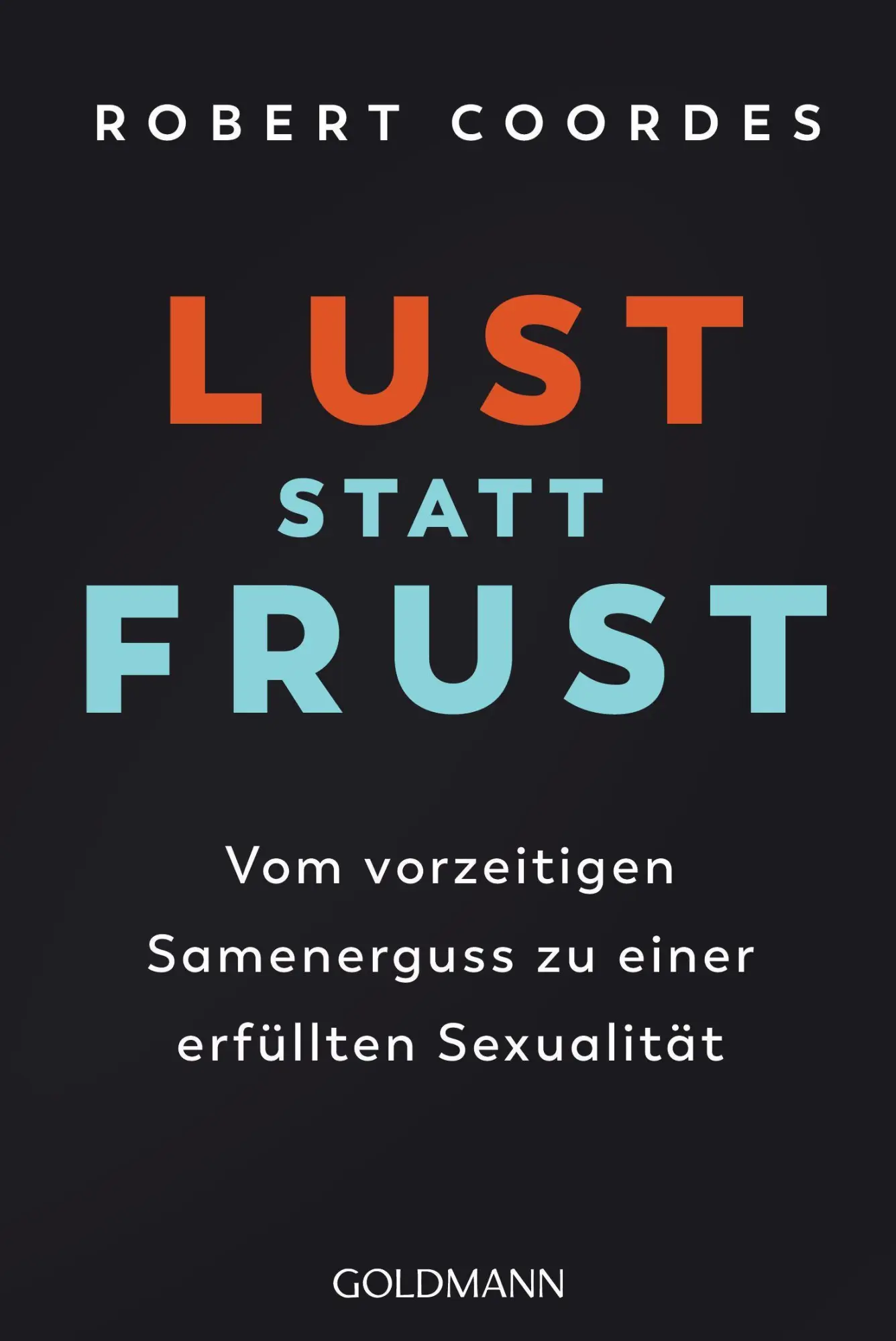 Cover: 9783442179718 | Lust statt Frust | Robert Coordes | Taschenbuch | 336 S. | Deutsch