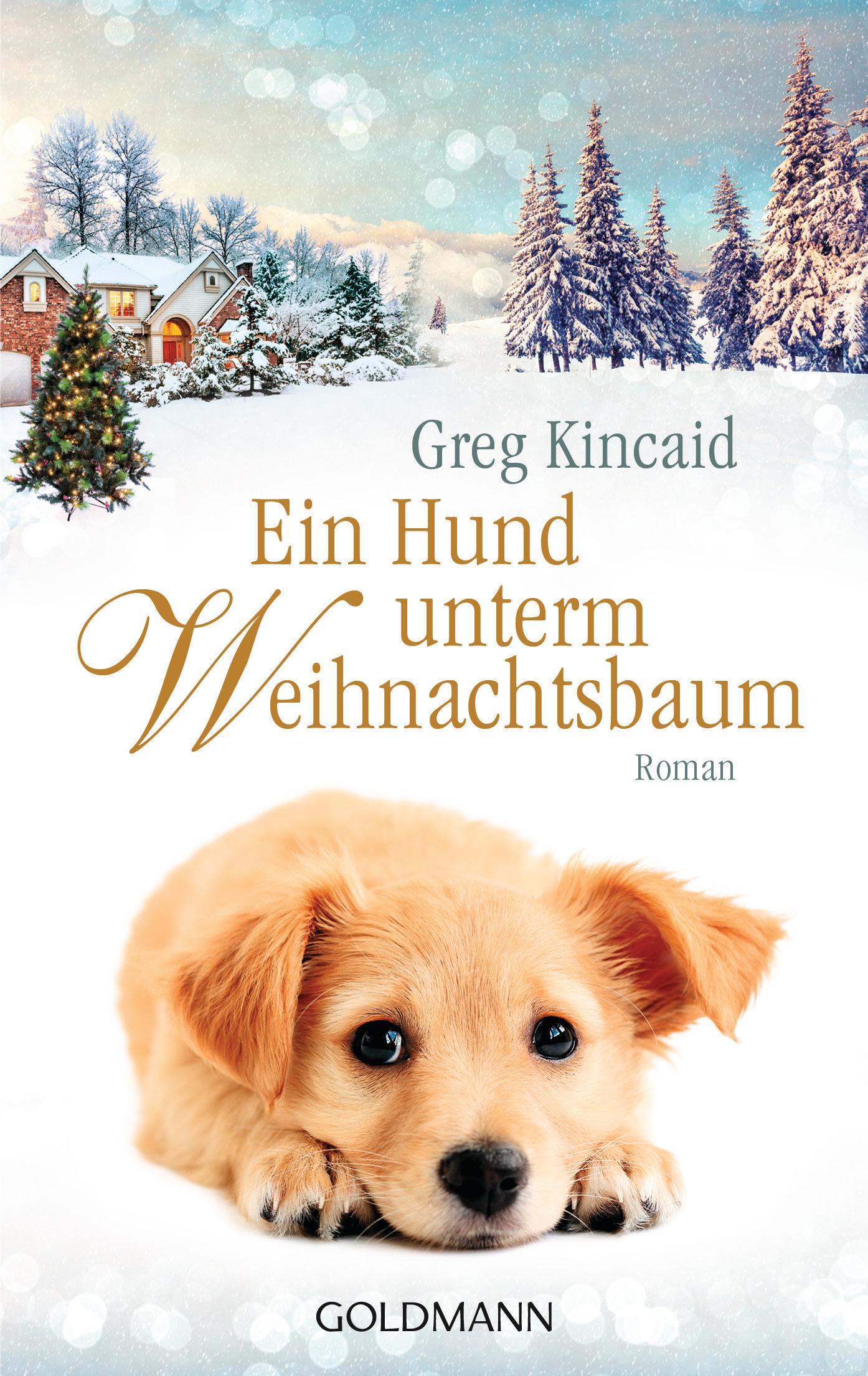Cover: 9783442489718 | Ein Hund unterm Weihnachtsbaum | Roman | Greg Kincaid | Taschenbuch