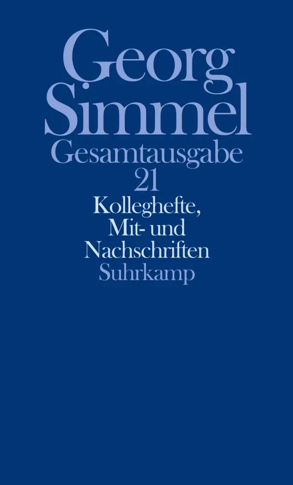 Cover: 9783518579718 | Kolleghefte, Mit- und Nachschriften | Georg Simmel | Buch | 1343 S.