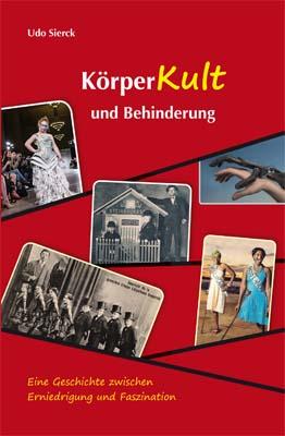 Cover: 9783945959718 | Körperkult und Behinderung | Udo Sierck | Taschenbuch | 177 S. | 2023