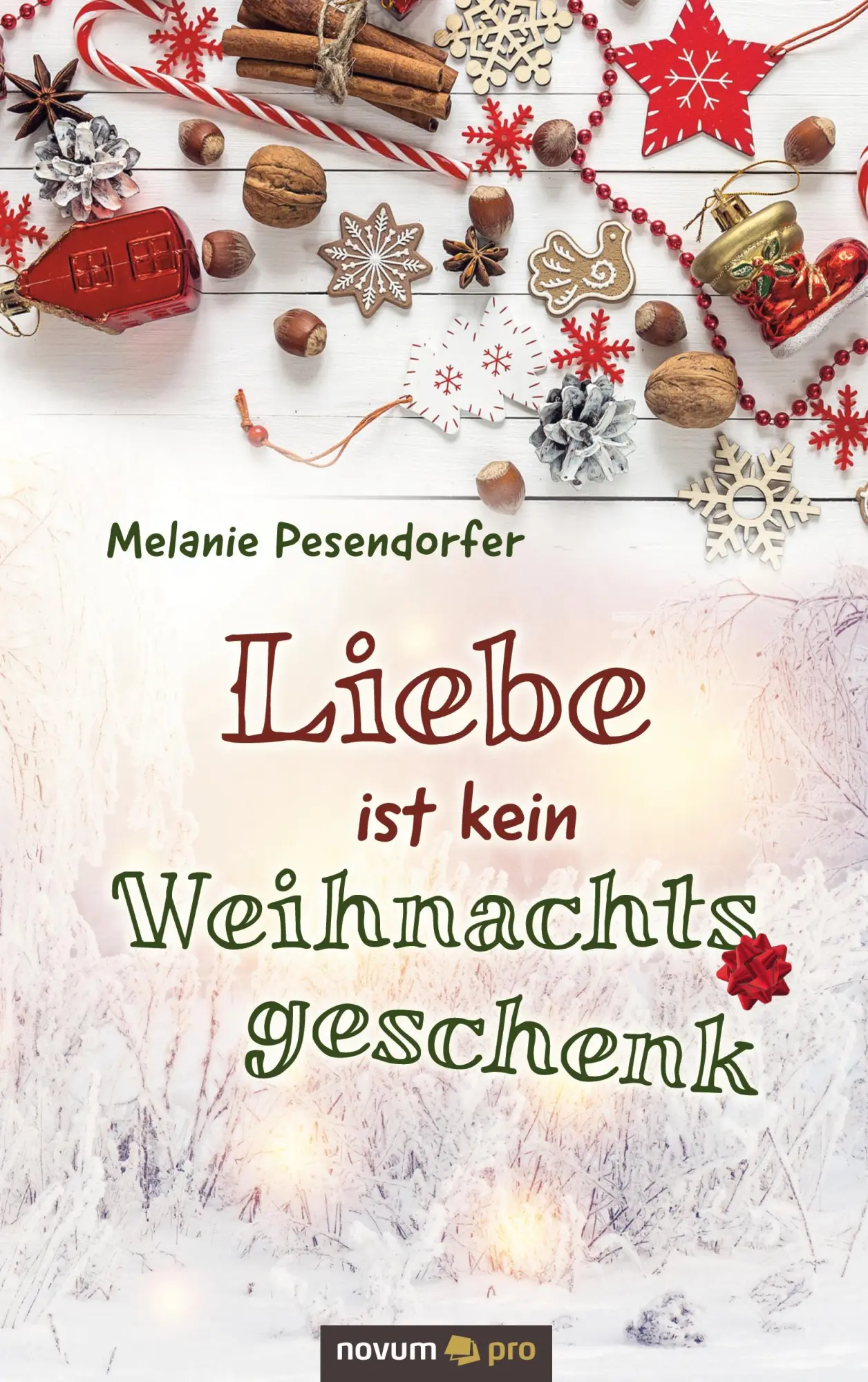 Cover: 9783990649718 | Liebe ist kein Weihnachtsgeschenk | Melanie Pesendorfer | Taschenbuch