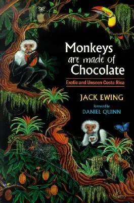 Cover: 9780965809818 | Monkeys Are Made of Chocolate | Exotic and Unseen Costa Rica | Ewing