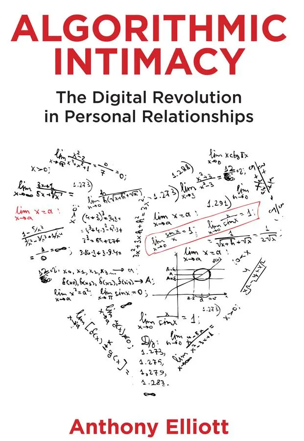 Cover: 9781509549818 | Algorithmic Intimacy | Anthony Elliott | Taschenbuch | 204 S. | 2023