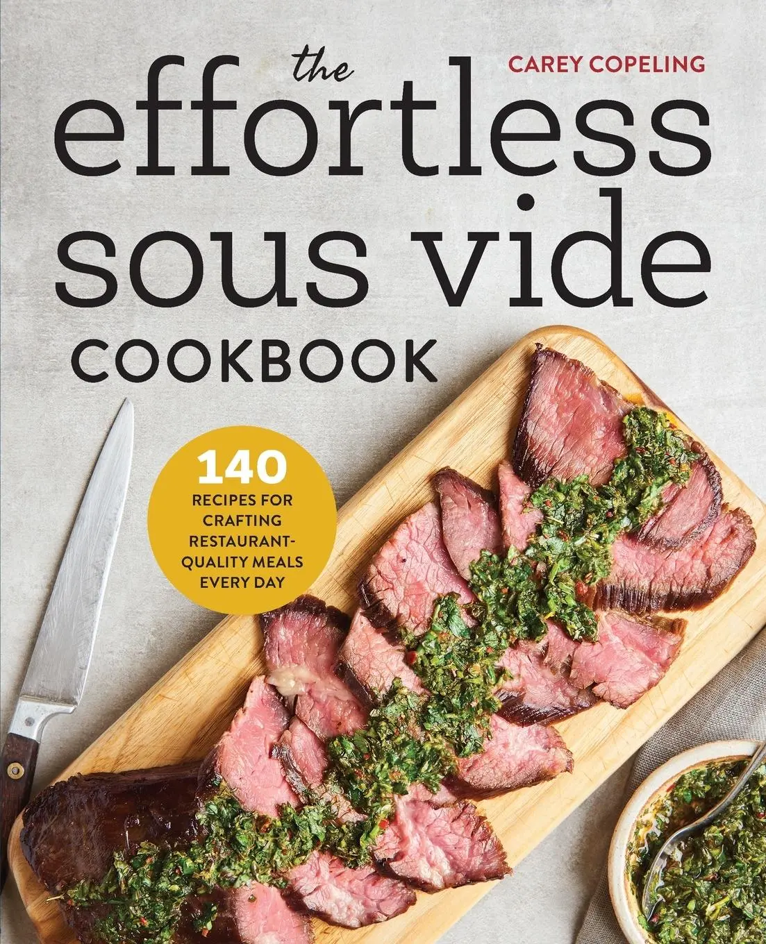 Cover: 9781623159818 | The Effortless Sous Vide Cookbook | Carey Copeling | Taschenbuch
