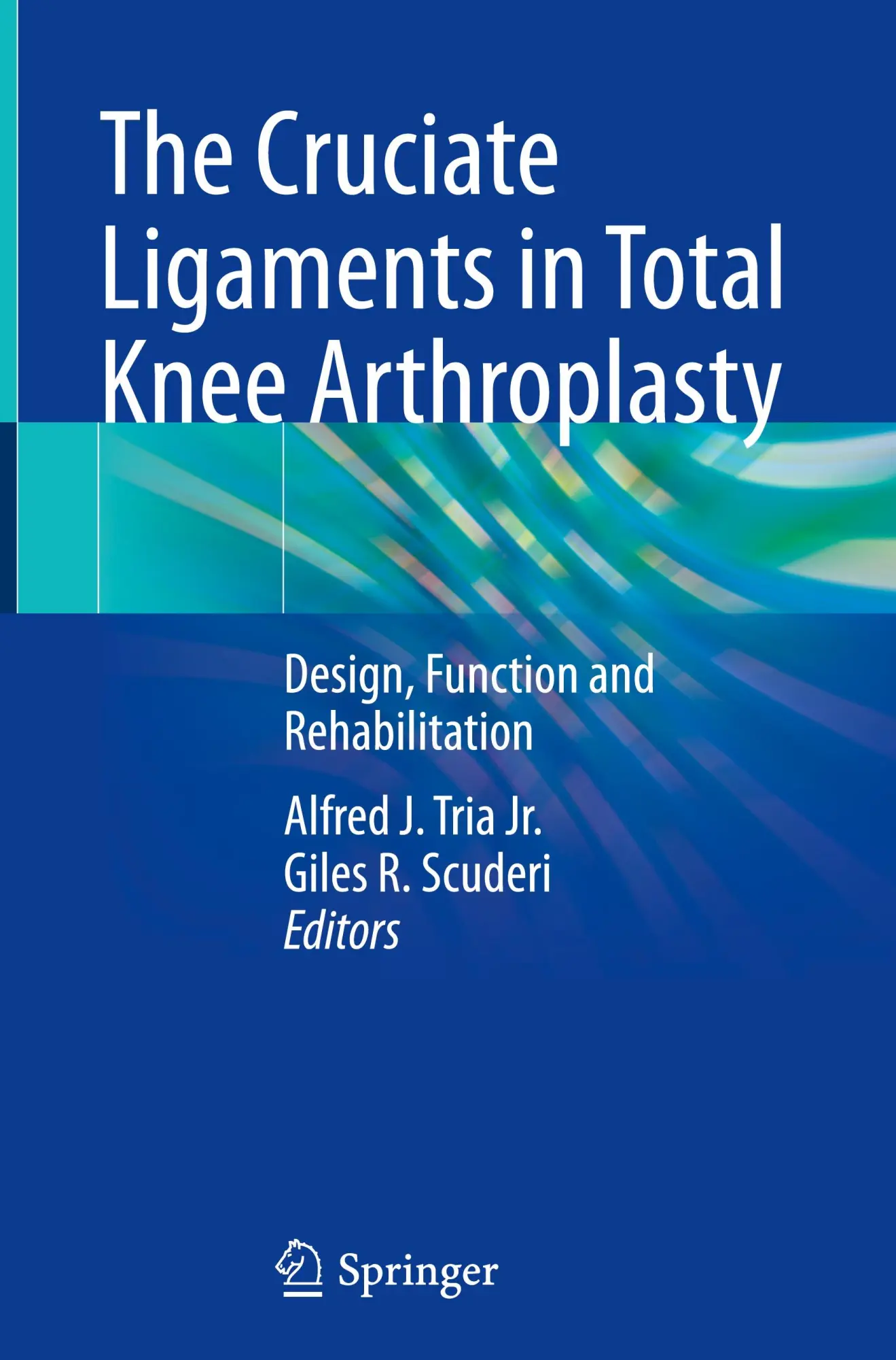 Cover: 9783031759918 | The Cruciate Ligaments in Total Knee Arthroplasty | Jr. (u. a.) | Buch
