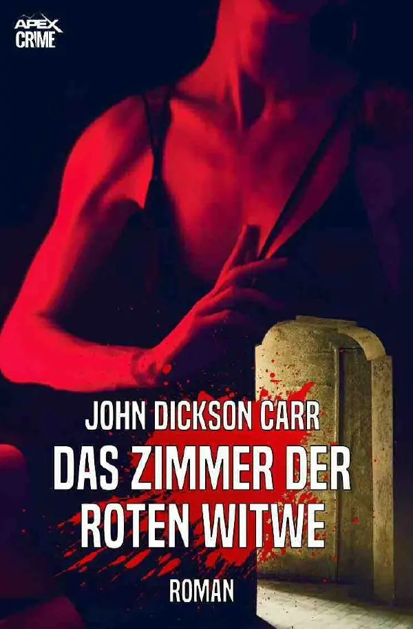 Cover: 9783750289918 | DAS ZIMMER DER ROTEN WITWE | Der Krimi-Klassiker! | John Dickson Carr
